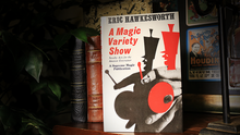 Load image into Gallery viewer, A Magic Variety Show by Eric Hawkesworth - hardback book