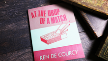 Load image into Gallery viewer, At the Drop of a Match - by Ken DeCourcy - Soft Cover Book