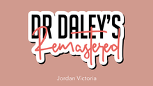 Load image into Gallery viewer, DR DALEY REMASTERED by Jordan Victoria (Queen Version)