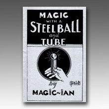 Load image into Gallery viewer, Magic with a Steel Ball and Tube by Magic Ian - paperback book