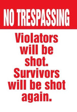 Load image into Gallery viewer, No Trespassers Violators Will Be Shot Jumbo Magnet - Place on Refrigerator, etc.