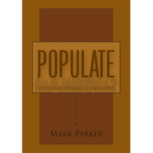 Load image into Gallery viewer, Populate - An Illusionary Appearance of a Small Crowd - Soft Cover Book