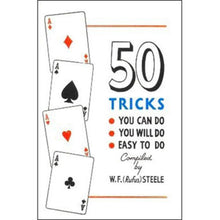 Load image into Gallery viewer, 50 Tricks You Can Do, You Will Do, Easy to Do by W.F. Steele