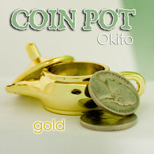 Load image into Gallery viewer, Coin Pot - Okito Gold - Coins Appear, Vanish and Penetrate!