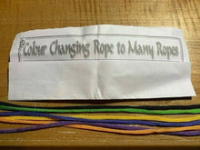 Load image into Gallery viewer, Color Changing Rope To Many Ropes - Very Visual - Very Easy To Do!