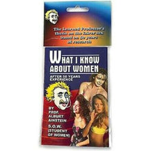 Load image into Gallery viewer, What I Know About Women - Let Everyone Know How Much You Know With This Prank!