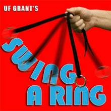 Load image into Gallery viewer, Swing A Ring - UF Grant - New And Improved - A Great Ring And String Routine!