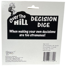 Load image into Gallery viewer, Over the Hill: Decision Dice - When making your own decisions are too strenuous!
