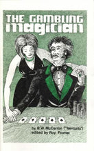 Load image into Gallery viewer, Gambling Magician by B.W. McCarron - Introduce A Card Gambling Theme In Your Act!