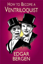 Load image into Gallery viewer, How to Become a Ventriloquist - by Edgar Bergen - paperback book