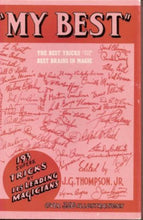 Load image into Gallery viewer, My Best by J.G. Thompson, Jr. - Nearly 200 Tricks From Some of the Best Magicians!