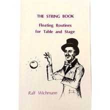 Load image into Gallery viewer, String Book, The: Floating Routines for Table and Stage by Ralf Wichmann