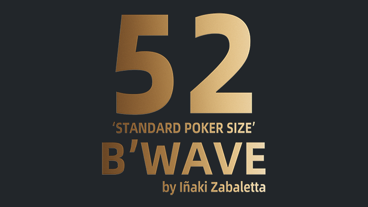 52 B'Wave (Poker Size) by Iñaki Zabaletta - A Mind Blowing Climax!