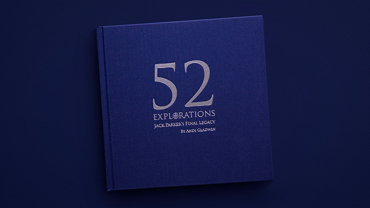 52 Explorations by Andi Gladwin and Jack Parker - Hard Cover Book