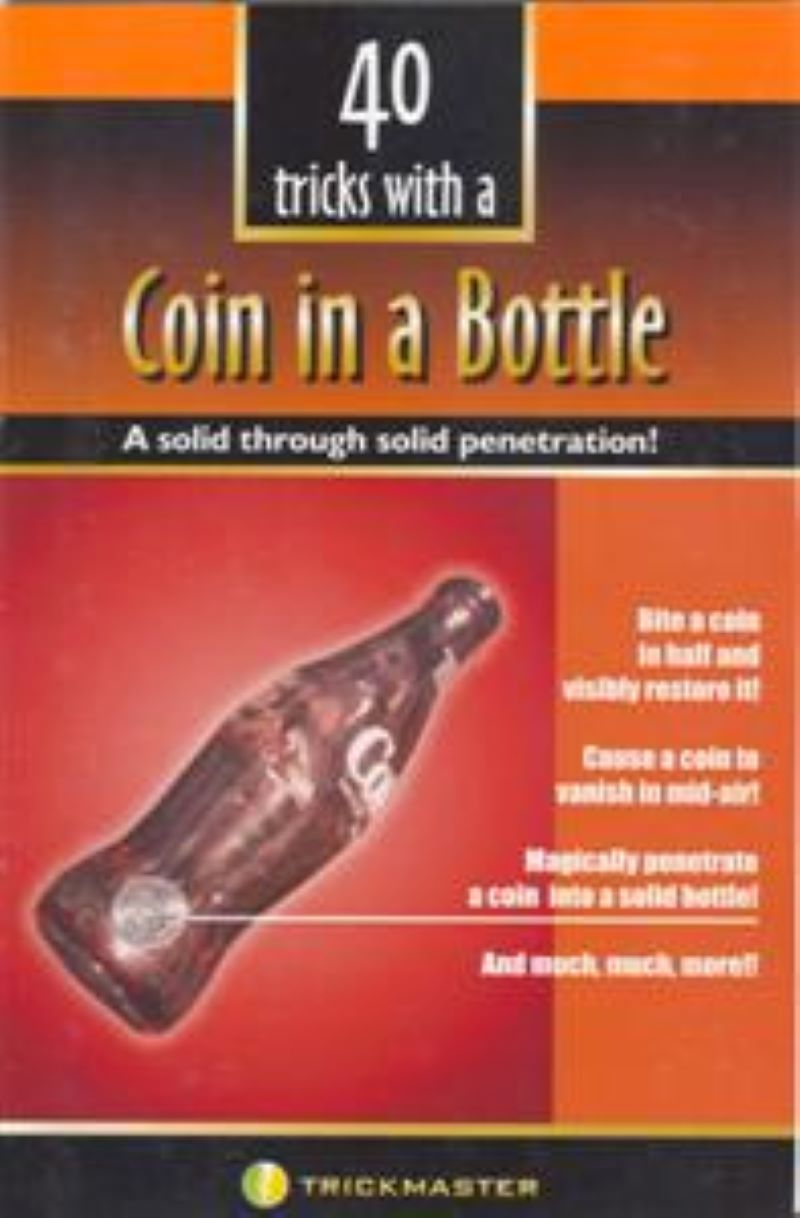40 Tricks with a Coin in a Bottle - Soft Cover Booklet Only