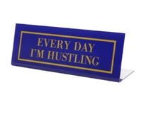 Load image into Gallery viewer, Every Day I&#39;m Hustling Name / Desk Plate - Funny Gag Gift for Home or Office!

