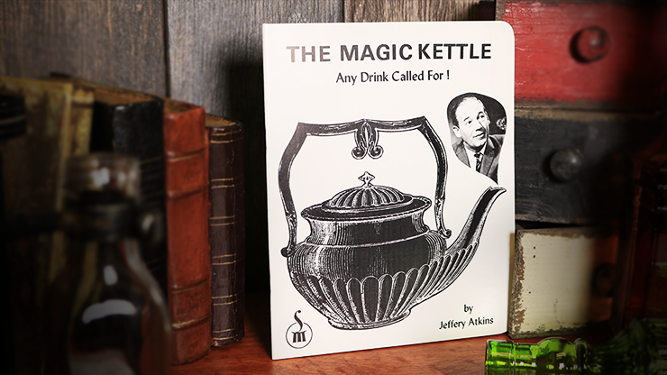 Magic Kettle - Any Drink Called For - by Jeffery Atkins - Soft Cover Book