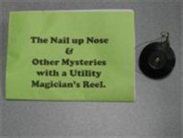 Nail up Nose and Other Mysteries with a Utility Magician's Reel - Easy to Do!