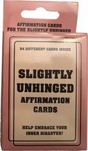 Load image into Gallery viewer, Slightly Unhinged Affirmation Cards - 54 Different Cards to Self Embrace Your Inner Disaster!
