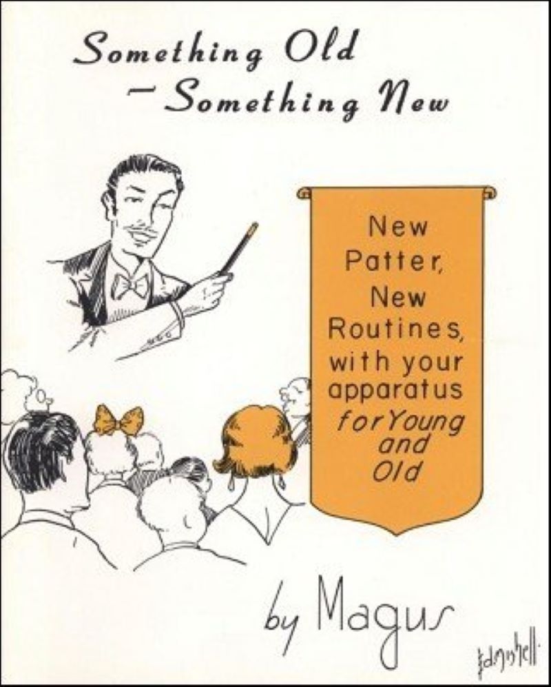 Something Old - Something New - by Magus - Soft Cover Book