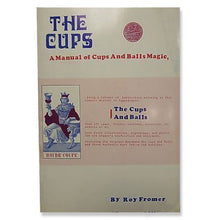 Load image into Gallery viewer, Cups, The:  A Manual of Cups and Balls Magic - paperback
