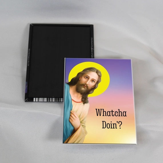 Whatcha Doin? - Jesus Jumbo Magnet - Place on Refrigerator, etc.