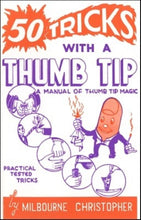 Load image into Gallery viewer, 50 Tricks with a Thumb Tip by Milbourne Christopher - paperback book
