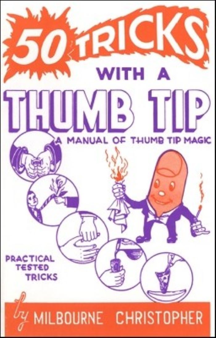 50 Tricks with a Thumb Tip by Milbourne Christopher - paperback book
