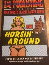 Load image into Gallery viewer, Horsin&#39; Around - by Nick Trost - A Classic Packet Trick - Horsing Around - Easy to Do
