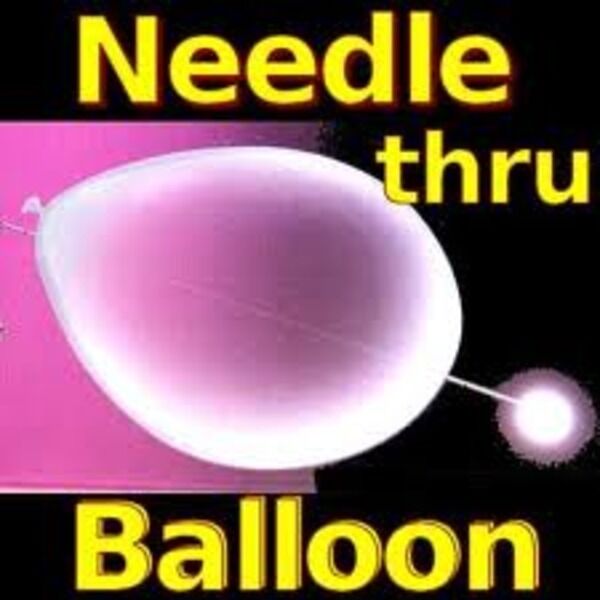 Needle Through Balloon - Needle Thru Balloon Visual Magic For Platform or Stage