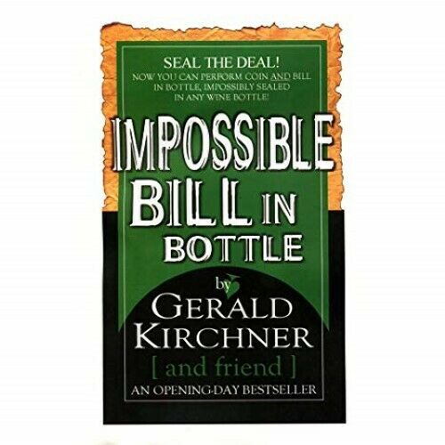 Impossible Bill In Bottle by Gerald Kirchner - Close-Up Magic