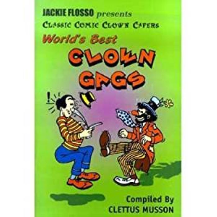Clown Gags - Classic Comic Clown Capers - Book Compiled by Clettus Musson