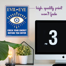 Load image into Gallery viewer, Evil Eye - Metal Sign - Keep Your Area Positive!
