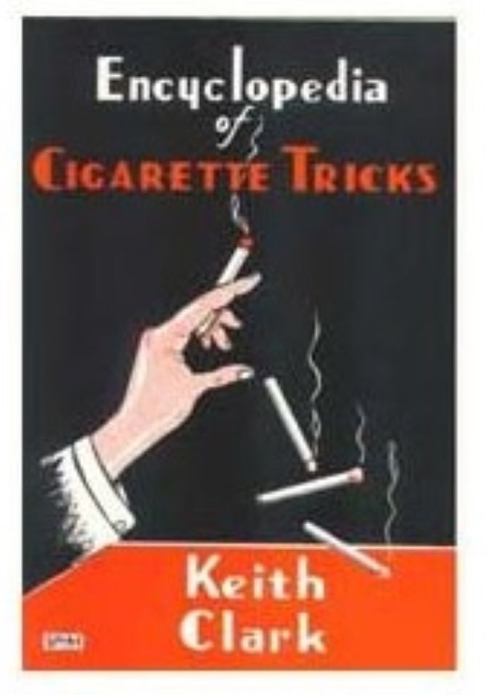 Encyclopedia of Cigarette Tricks by Keith Clark - paperback book