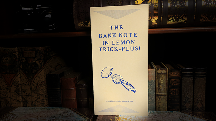 Bank Note in Lemon Trick - Plus! - Magic Pamphlet