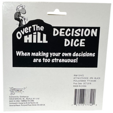 Load image into Gallery viewer, Over the Hill:  Decision Dice - When making your own decisions are too strenuous!
