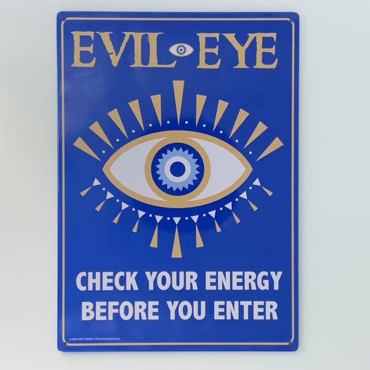 Evil Eye - Metal Sign - Keep Your Area Positive!