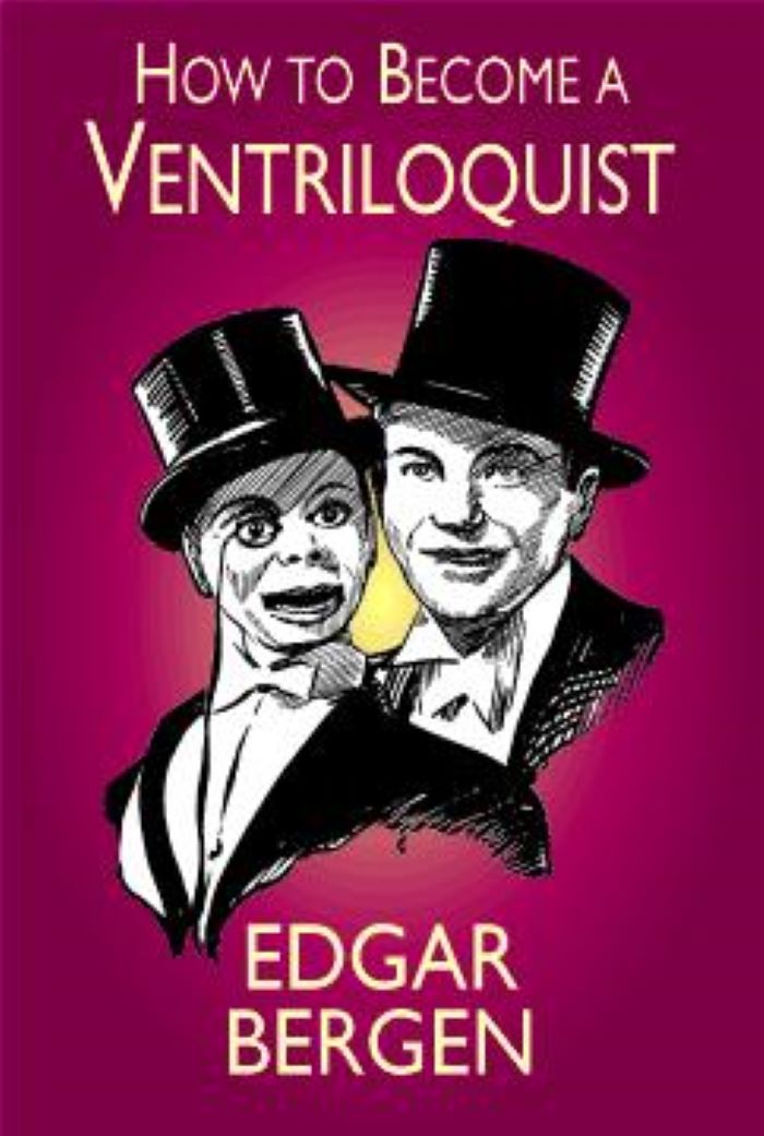How to Become a Ventriloquist - by Edgar Bergen - paperback book
