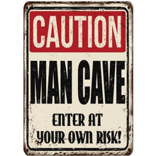 Load image into Gallery viewer, Caution Man Cave Enter At Your Own Risk! - Metal Sign - Mark Your Territory!
