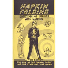 Load image into Gallery viewer, Napkin Folding - Entertaining Stunts with Napkins by Tom Osborne - Soft Cover Book
