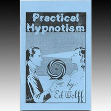Load image into Gallery viewer, Practical Hypnotism by Ed Wolff -  Learn How to Hypnotize!
