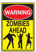 Load image into Gallery viewer, Warning Zombies Ahead - Metal Sign - Fair Warning is Everything!

